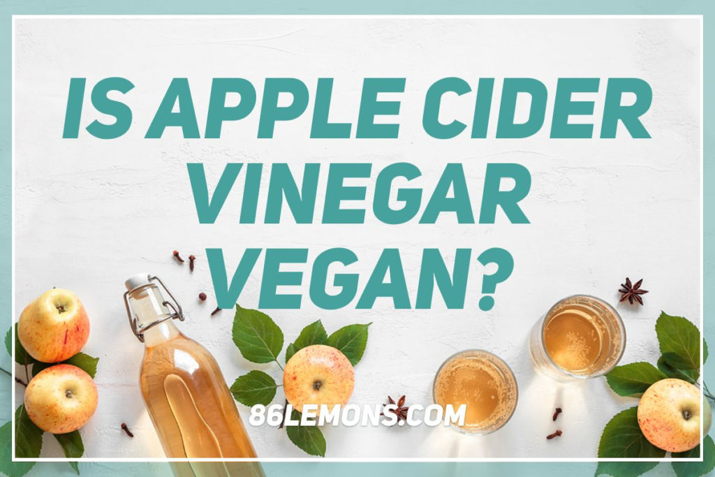 Is Apple Cider Vinegar Vegan